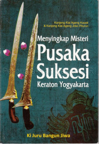 Menyingkap Misteri Pusaka Suksesi Keraton Yogyakarta