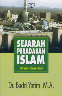 Sejarah peradaban Islam (dirasah Islamiyah II)