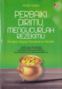 Perbaiki Dirimu, Mengucurlah Rezekimu