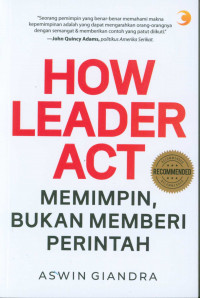 Image of How Leader Act - Memimpin, Bukan Memberi Perintah