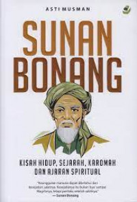 Sunan Bonang : Kisah Hidup, Sejarah, Karomah dan Ajaran Spiritual