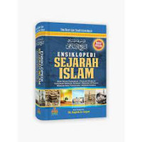 Ensiklopedi Sejarah Islam : Dari Masa Kenabian, Daulah Mamluk, imperium Mongol Muslim, Negara Utsmani, Muslim Asia Tenggara, Muslim Afrika