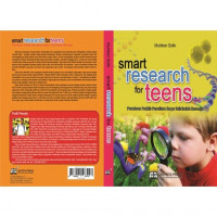 Smart Research for Teens : Panduan Praktis Penulisan Karya Tulis Ilmiah Remaja