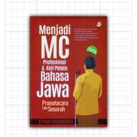 Menjadi MC Profesional & Ahli Pidato Bahasa Jawa : Pranata Acara lan Sesorah