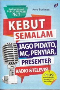 Kebut Semalam : Jago Pidato, MC, Penyiar, Presenter, Radio & Televisi