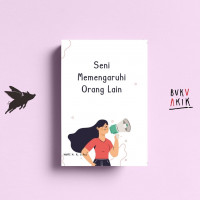 Seni Mempengaruhi Orang Lain