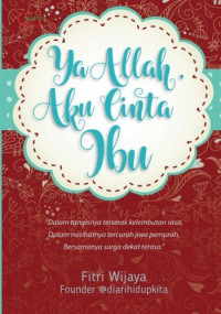 Ya Allah Aku Cinta Ibu