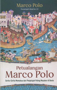 Image of Petualangan Marco Polo : Cerita-cerita Memukau dari Penjelajahan Paling Masyhur di Dunia