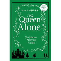 The Queen Alone : Perjalanan Melintasi Waktu