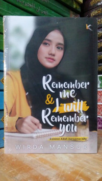 Remember Me & I Will Remember You : Karena Allah Bersama Kita