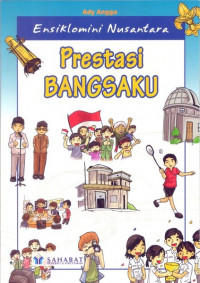 Ensiklopedia Anak Nusantara : Prestasi Bangsaku