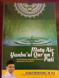 Mata Air Yanbu'ul Qur'an 1 Pati : Percik Hikmah, Mauidhoh Hasanah & Keteladanan Para Ulama