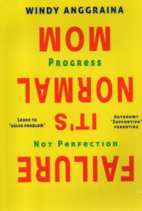 Failure It's Normal, Mom : Progress, Not Perfection