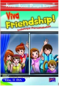 Viva Friendship! : Indahnya Persahabatan
