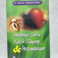 Indahnya Cinta Kasih Sayang & Persaudaraan