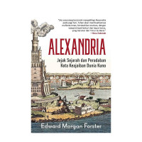 Alexandria : Jejak Sejarah dan Peradaban Kota Keajaiban Dunia Kuno