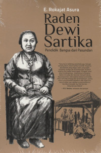 Raden Dewi Sartika : Pendidik Bangsa dari Pasundan
