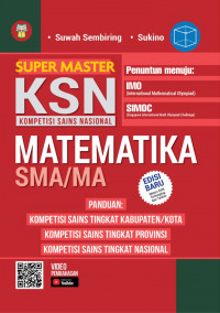 Super Master KSN Kompetisi Sains Nasional : Matematika Untuk SMA/MA