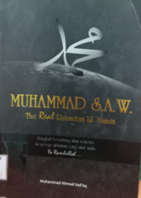 MUHAMMAD S.A.W : The Real Rahmatan Lil 'Alamin