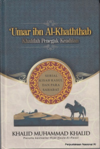 Umar ibn Al-Khathab : khalifah penegak keadilan