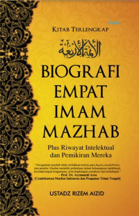 Image of Biografi Empat Imam Madzhab : Plus Riwayat Intelektual dan Pemikiran Mereka