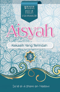 Aisyah : Kekasih yang Terindah