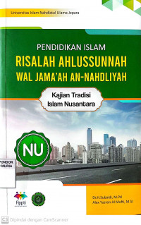 Pendidikan Islam Risalah Ahlussunnah Wal Jama'ah An-Nahdliyah : Kajian Tradisi Islam Nusantara