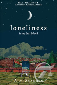 Loneliness is My Best Friend