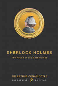 Sherlock Holmes : The Hound of The Baskervilles