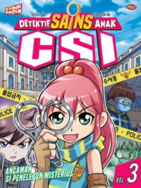 Image of Detektif Sains Anak CSI Vol 3 : Ancaman Si Penelpon Misterius