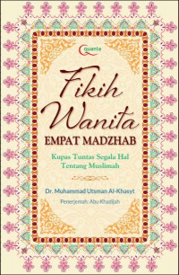 Image of Fikih Wanita Empat Madzhab : Kupas Tuntas Segala Hal Tentang Muslimah