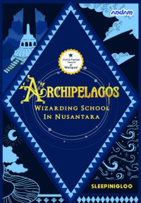 Image of Archipelagos - Wizarding School In Nusantara