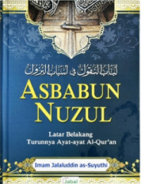 Image of Asbabun Nuzul - Latar Belakang Turunnya Ayat-ayat Al-Quran