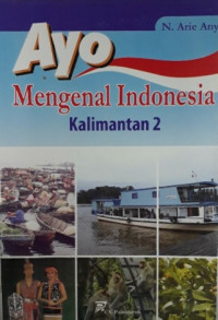 Image of Ayo Mengenal Indonesia Kalimantan 2
