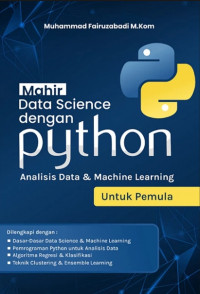 Image of Mahir Data Science dengan Python - Analisis Data & Machine Learning untuk Pemula