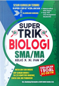 Image of Super Trik Biologi SMA/MA Kelas X, XI, dan XII