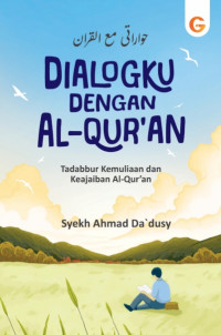 Image of Dialogku dengan Al-Qur'an : Tadabbur Kemuliaan dan Keajaiban Al-Qur'an