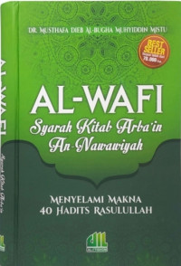 Image of Al- Wafi : Syarah Kitab Arba'in An-Nauauiyah