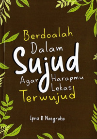 Image of Berdoalah dalam Sujud Agar Harapan Lekas Terwujud
