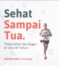 Image of Sehat Sampai Tua - Tetap Sehat dan Bugar di Usia 40 Tahun