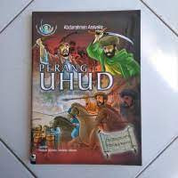 Perang Uhud : Pelajaran dari sebuah Kekalahan