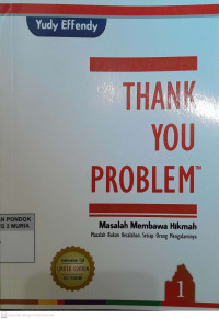 Thank You Problem : Masalah Membawa Hikmah, Masalah Bukan Kesalahan. Setiap Orang Mengalaminya