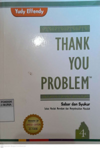 Thank You Problem : Sabar dan Syukur Solusi Mutlak Meredam dan Menyelesaikan Masalah