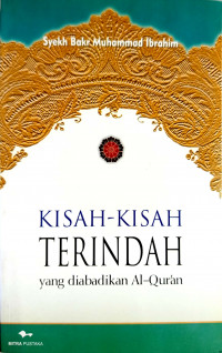 Kisah-kisah Terindah yang diabadikan Al-Qur'an