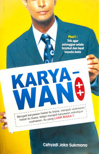 KARYAWAN : Menjadi Karyawan Hebat itu Biasa