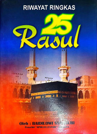 Riwayat Singkat 25 Rasul
