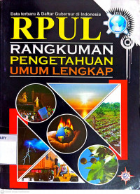 RPUL : Rangkuman Pengetahuan Umum Lengkap = Data Terbaru & Daftar Gubernur di Indonesia