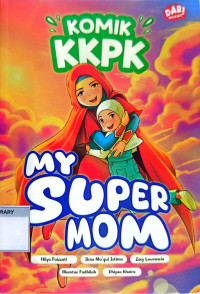 Komik KKPK : My Super Mom