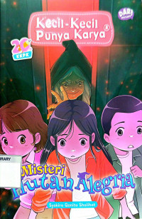 Kecil-kecil Punya Karya : Misteri Hutan Alegria