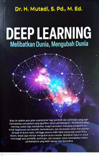 Deep Learning : Melibatkan Dunia, Mengubah Dunia